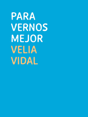 cover image of Para vernos mejor
